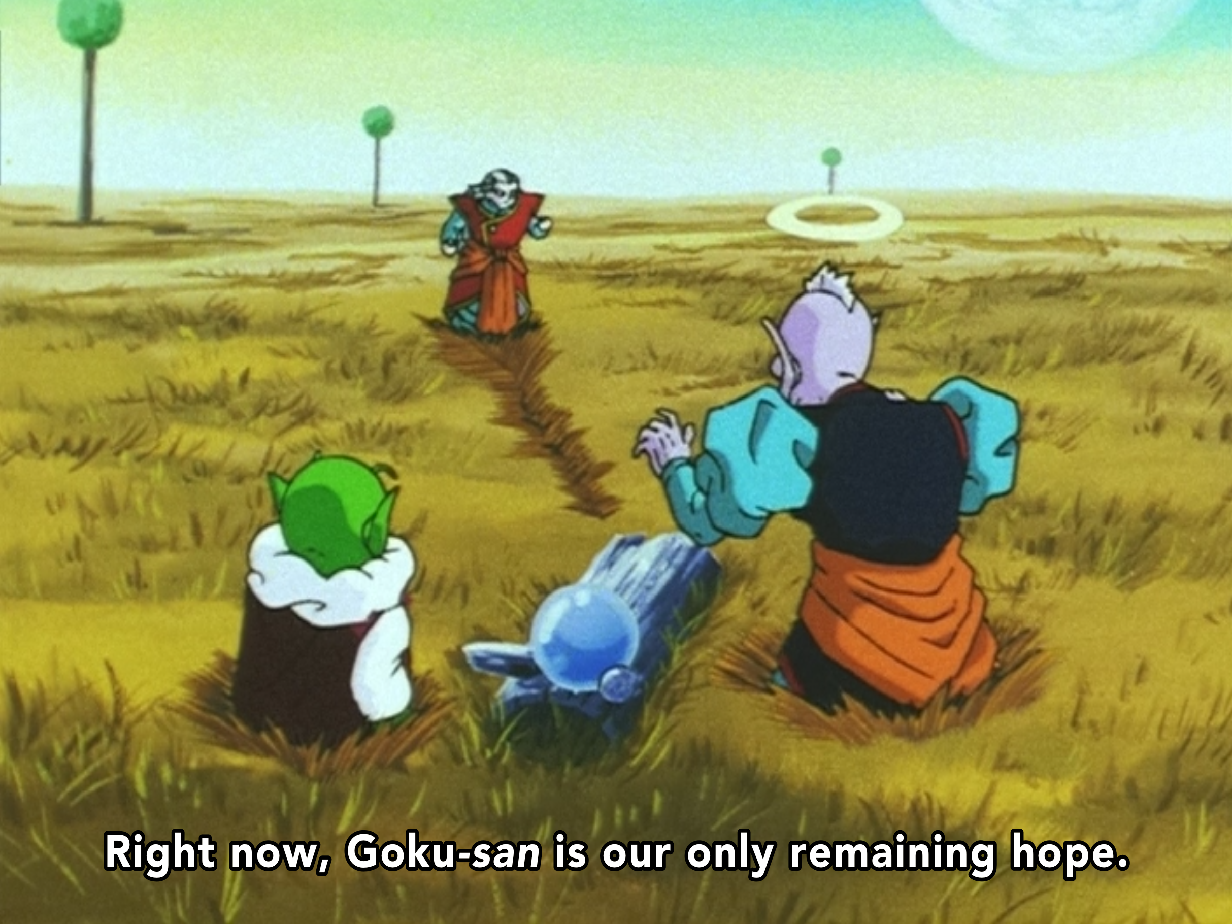 Spoken by Kibitoshin in Dragon Ball Z episode 282