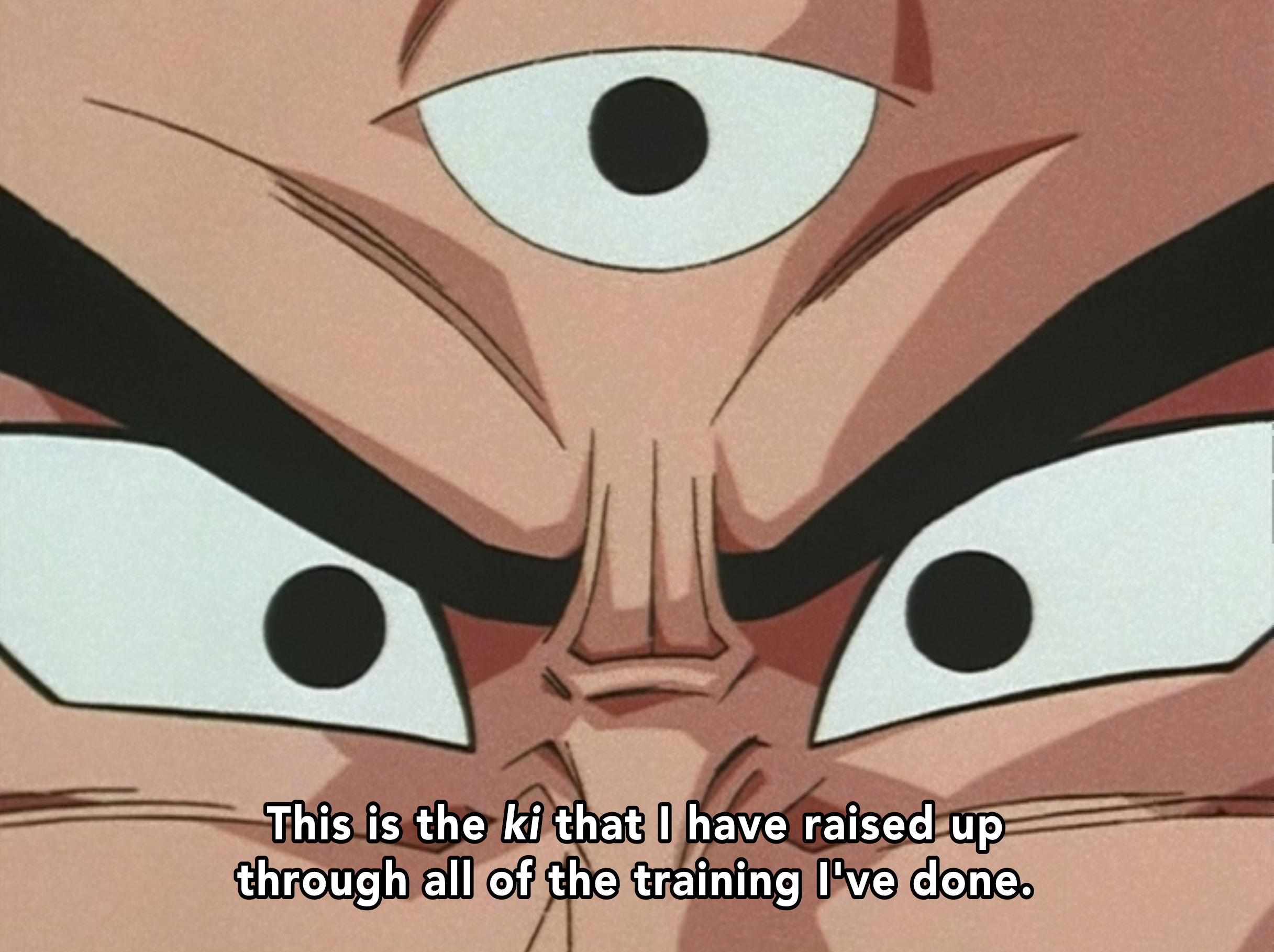 Spoken by Tenshinhan in Dragon Ball Z episode 284